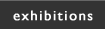 exhibitions